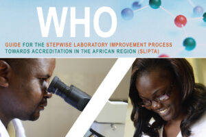 Guide de l’OMS pour le processus d’amélioration de la qualité des laboratoires par étapes vers l’accréditation (SLIPTA) dans la Région africaine